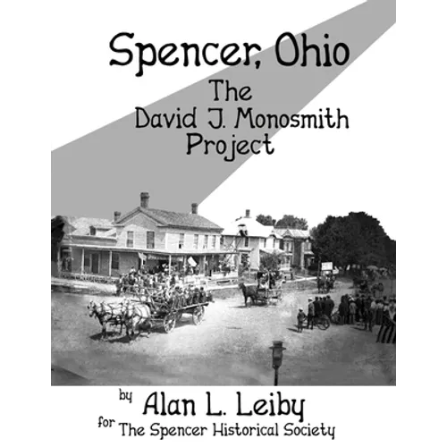 Spencer, Ohio -The David J. Monosmith Project - Paperback