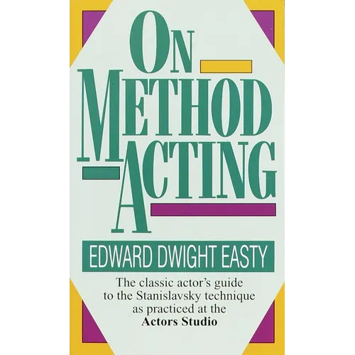 On Method Acting: On Method Acting: The Classic Actor's Guide to the Stanislavsky Technique as Practiced at the Actors Studio - Mass Market Paperbound