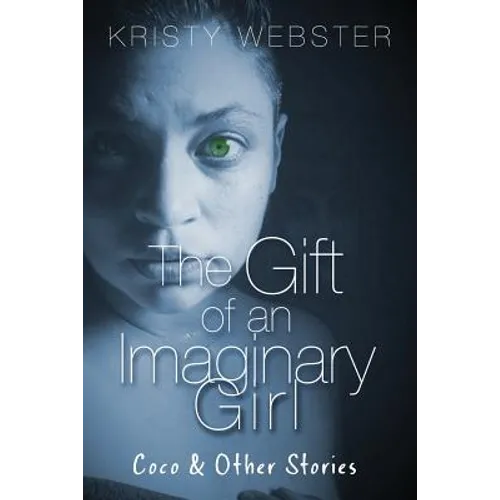 The Gift of an Imaginary Girl: Coco and other Stories - Paperback