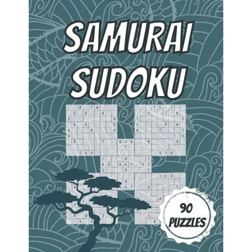 Samurai Sudoku: 90 Samurai Puzzles - 30 Easy, 30 Medium & 30 Hard With Solutions - Paperback