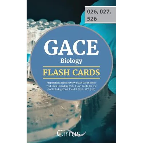 GACE Biology Preparation Rapid Review Flash Cards Book: Test Prep Including 350+ Flash Cards for the GACE Biology Test I and II (026, 027, 526) - Paperback