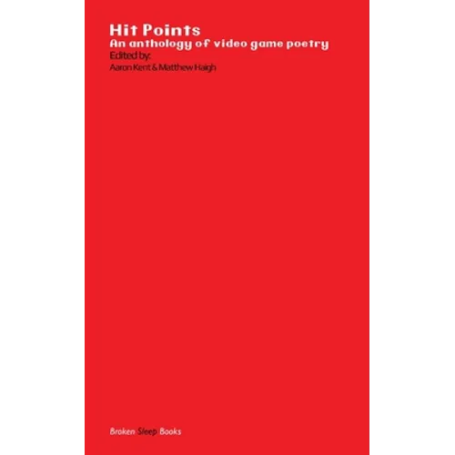 Hit Points Red: An anthology of video game poetry - Paperback