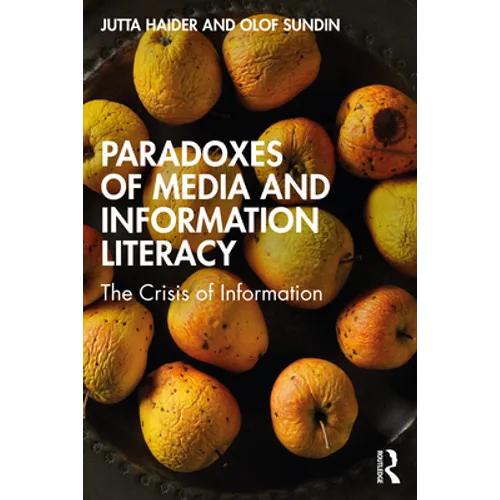 Paradoxes of Media and Information Literacy: The Crisis of Information - Paperback