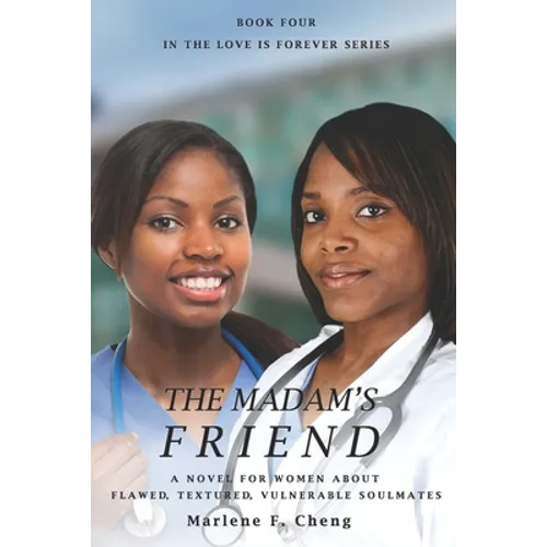 The Madam's Friend: A Novel for Women about Flawed, Textured, Vulnerable Soulmates - Paperback