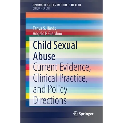 Child Sexual Abuse: Current Evidence, Clinical Practice, and Policy Directions - Paperback