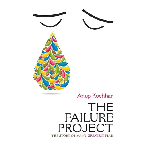 The Failure Project The Story Of Man's Greatest Fear - Paperback