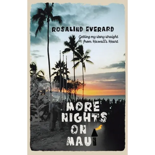 More Nights on Maui: Getting My Story Straight from Hawai'i's Heart - Paperback