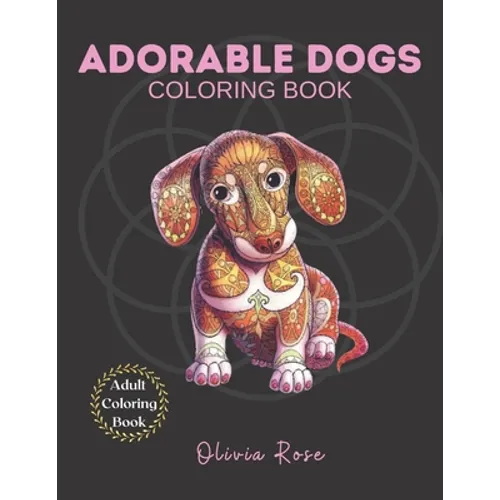 Adorable Dogs Coloring Book: Adult Coloring Book - Paperback