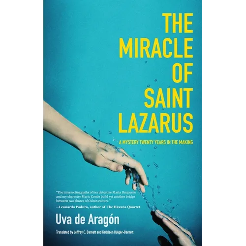 The Miracle of Saint Lazarus: A Mystery Twenty Years in the Making (Hispanic American Fiction, for Readers of Next Year in Havana) - Paperback