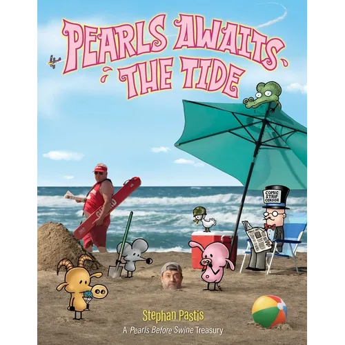 Pearls Awaits the Tide: A Pearls Before Swine Treasury - Paperback