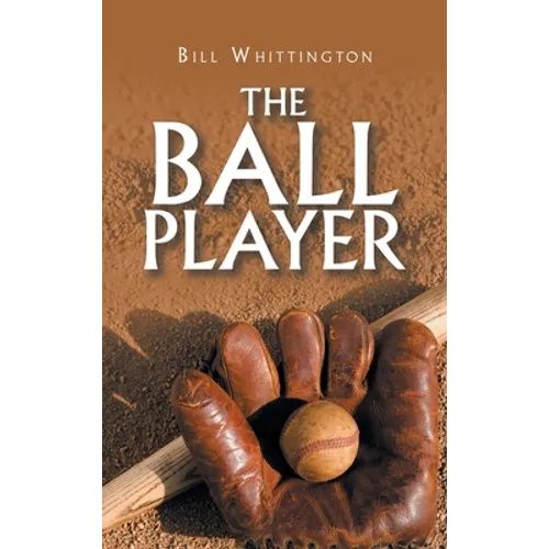 The Ball Player - Hardcover
