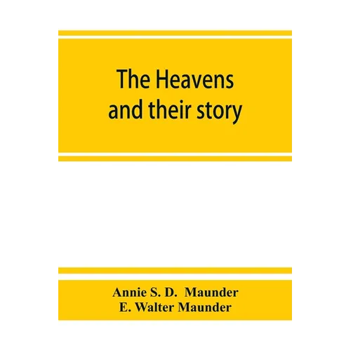 The heavens and their story - Paperback