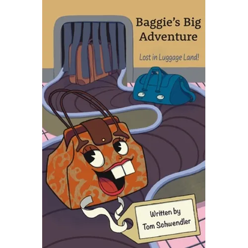 Baggie's Big Adventure: Lost in Luggage Land - Paperback