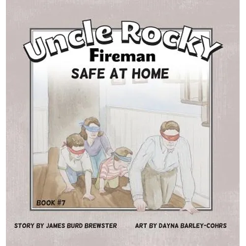 Uncle Rocky, Fireman Book #7 Safe at Home - Hardcover