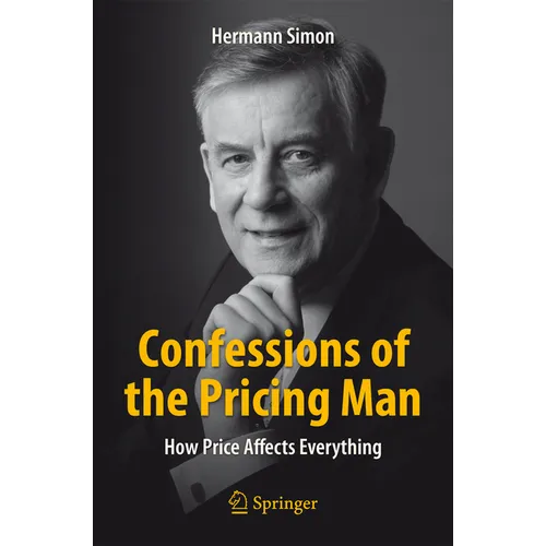 Confessions of the Pricing Man: How Price Affects Everything - Paperback