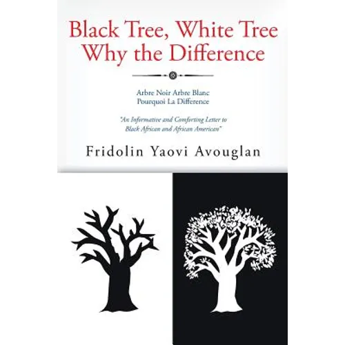 Black Tree, White Tree, Why The Difference? - Paperback