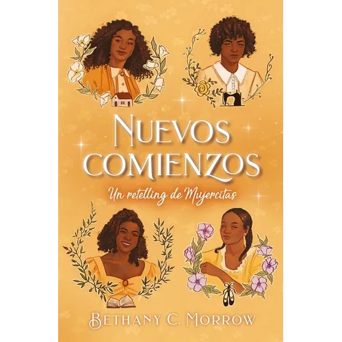 Nuevos Comienzos: Un Retelling de Mujercitas - Paperback
