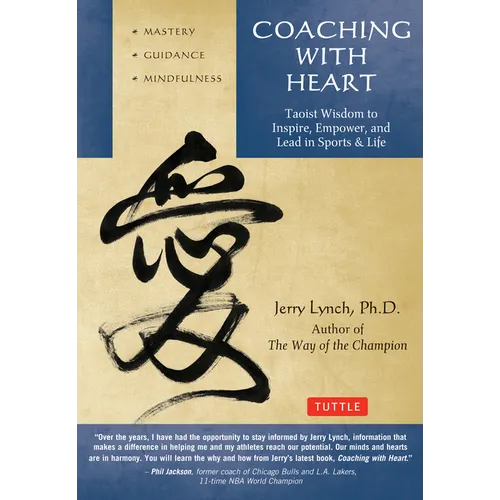 Coaching with Heart: Taoist Wisdom to Inspire, Empower, and Lead - Paperback
