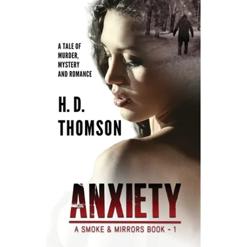 Anxiety: A Tale of Murder, Mystery and Romance - Paperback