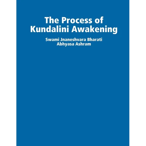 The Process of Kundalini Awakening - Paperback
