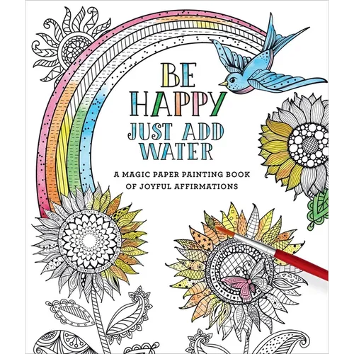 Be Happy: Just Add Water - Paperback