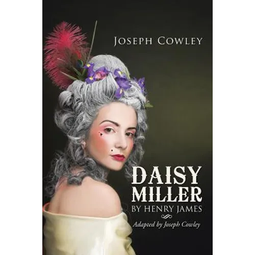 Daisy Miller by Henry James: Adapted by Joseph Cowley - Paperback