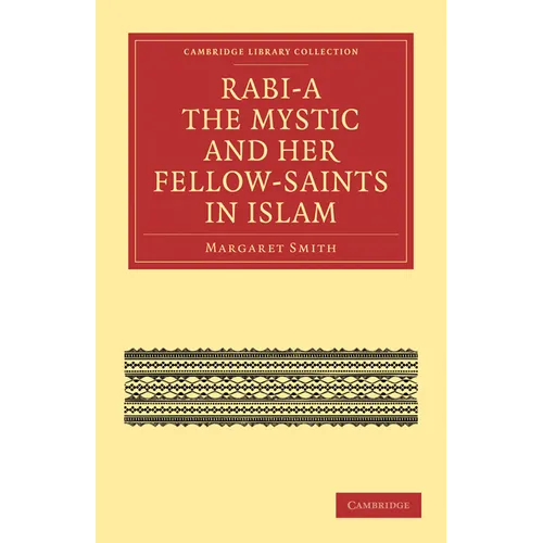 Rabi a the Mystic and Her Fellow-Saints in Islam - Paperback