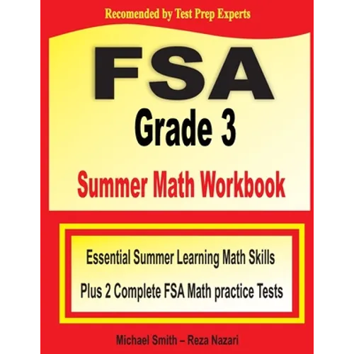 FSA Grade 3 Summer Math Workbook: Essential Summer Learning Math Skills plus Two Complete FSA Math Practice Tests - Paperback