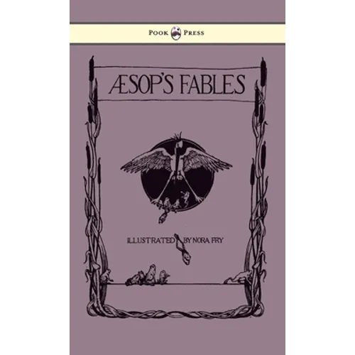Aesop's Fables - Illustrated in Black and White by Nora Fry - Hardcover