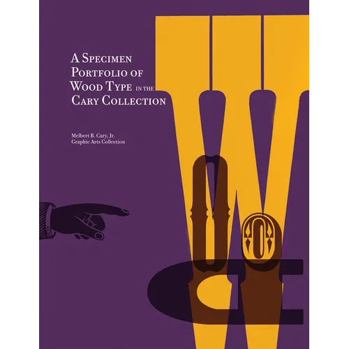 A Specimen Portfolio of Wood Type: In the Cary Collection - Spiral