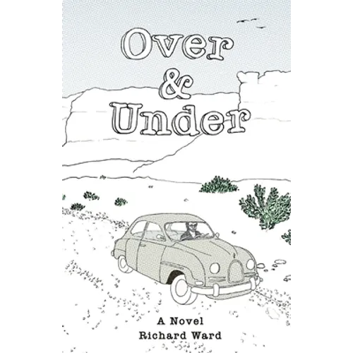 Over and Under: An Account of a Youthful Journey in a Distant Time and Land - Paperback