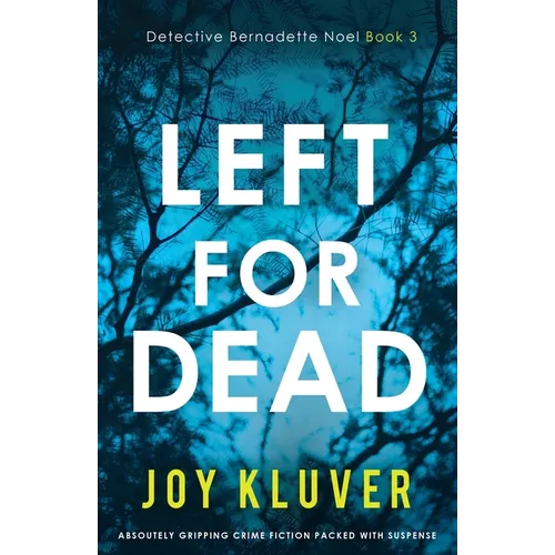 Left for Dead: Absolutely gripping crime fiction packed with suspense - Paperback