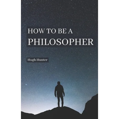 How to be a Philosopher - Paperback