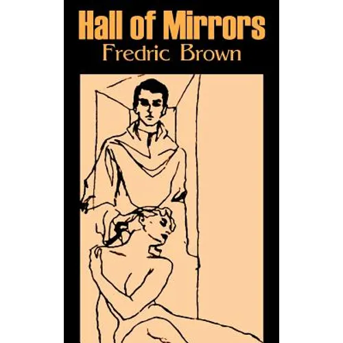 Hall of Mirrors by Frederic Brown, Science Fiction, Fantasy, Adventure - Hardcover