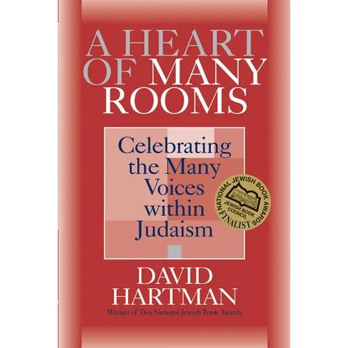 A Heart of Many Rooms: Celebrating the Many Voices Within Judaism - Hardcover