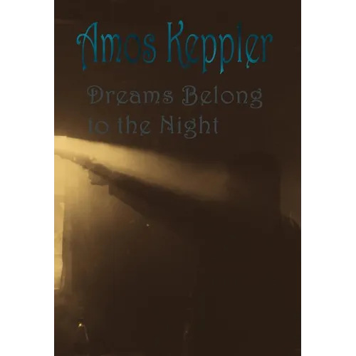 Dreams Belong to the Night - Hardcover