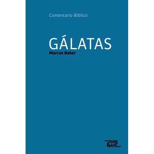 Gálatas: Comentario Bíblico - Paperback