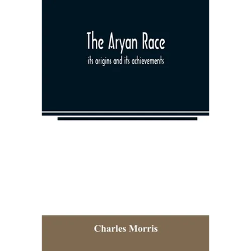 The Aryan race; its origins and its achievements - Paperback