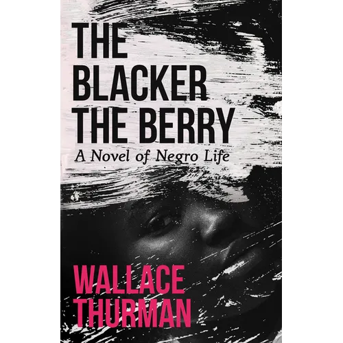 The Blacker the Berry: A Novel of Negro Life - Paperback