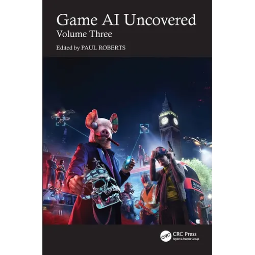 Game AI Uncovered: Volume Three - Paperback