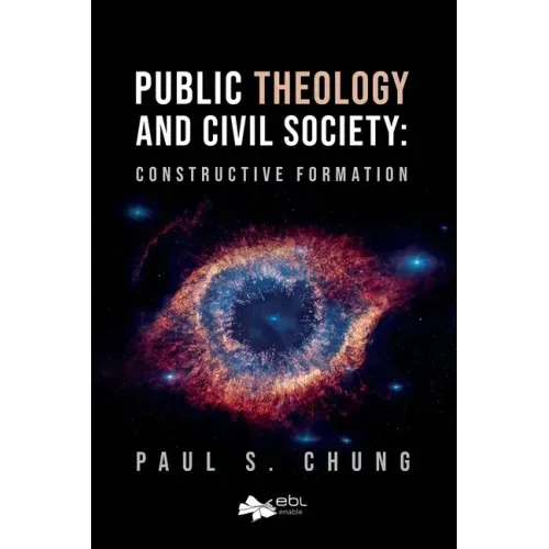 Public Theology and Civil Society: Constructive Formation - Paperback