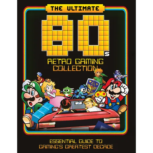 The Ultimate 80's Retro Gaming Collection - Hardcover