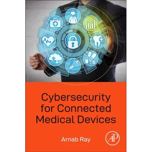 Cybersecurity for Connected Medical Devices - Paperback