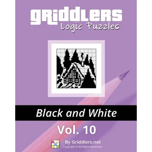 Griddlers Logic Puzzles: Black and White - Paperback