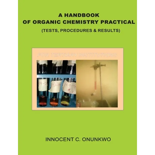 A Handbook of Organic Chemistry Practical: (Tests, Procedures & Results) - Paperback