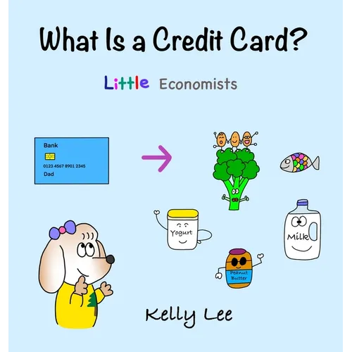 What Is a Credit Card?: Personal Finance for Kids (Kids Money, Kids Educational Books, Baby, Toddler, Children, Savings, Ages 3-6, Preschool-kindergar - Hardcover