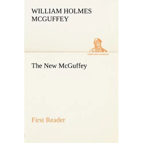 The New McGuffey First Reader - Paperback