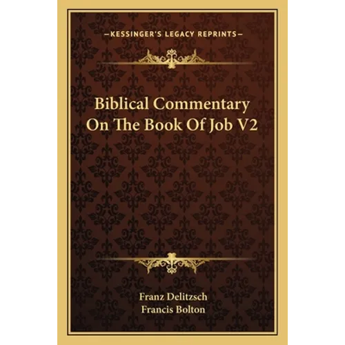Biblical Commentary On The Book Of Job V2 - Paperback