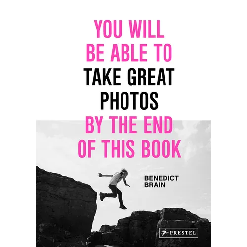 You Will Be Able to Take Great Photos by the End of This Book - Hardcover