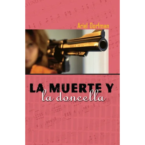 La Muerte Y La Doncella = Death and the Maiden - Paperback